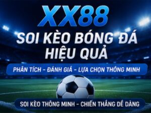 Cách Soi Kèo Bóng Đá Hiệu Quả Tại XX88 Cho Người Mới
