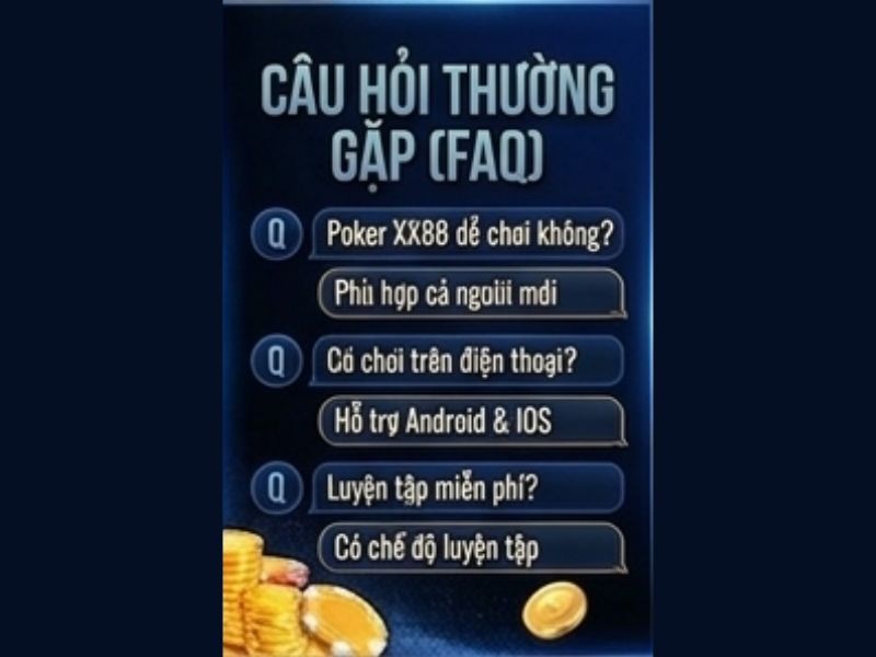 Câu Hỏi Thường Gặp (FAQ) Về Poker XX88