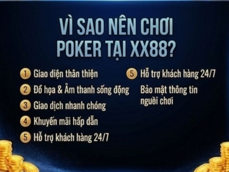 Vì Sao Nên Chơi Poker Tại XX88